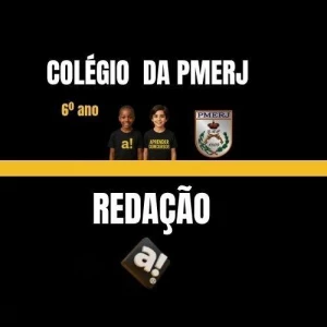 REDAÇÃO | COLÉGIO DA PMERJ | 6º ano 